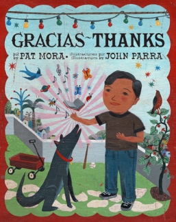 Gracias Thanks by Pat Mora with Illustrations by John Parra